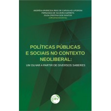 Políticas públicas e sociais no contexto neoliberal Políticas públicas e sociais no contexto neoliberal