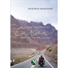 O que vem depois da curva? Narrativas de rogério boschini