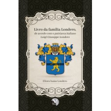 Livro da família londero, de acordo com o patriarca italiano luigi giuseppe londero