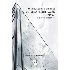 Ingerência sobre o direito de voto na recuperação judicial e o direito comparado