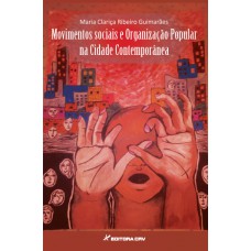 Movimentos sociais e organização popular na cidade contemporânea Movimentos sociais e organização popular na cidade contemporânea