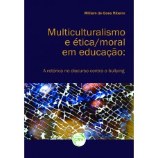 Multiculturalismo e ética/ moral em educação