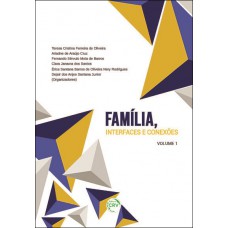 Família, interfaces e conexões volume 1 coleção direito, contemporaneidade e interfaces Família, interfaces e conexões volume 1 coleção direito, contemporaneidade e interfaces