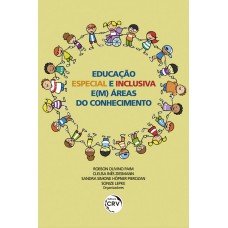 Educação especial e inclusiva e(m) áreas do conhecimento Educação especial e inclusiva e(m) áreas do conhecimento