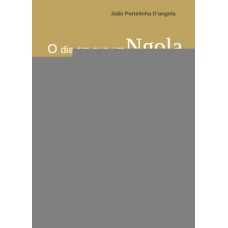 O dia em que um ngola descobriu portugal