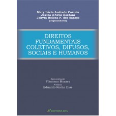 Direitos fundamentais coletivos, difusos, sociais e humanos