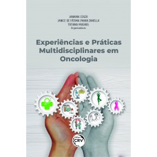 Experiências e práticas multidisciplinares em oncologia