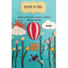 Palavra de papel crônicas para encantar o cotidiano - Volume 2