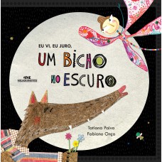 Eu Vi, Eu Juro, Um Bicho No Escuro Eu Vi, Eu Juro, Um Bicho No Escuro