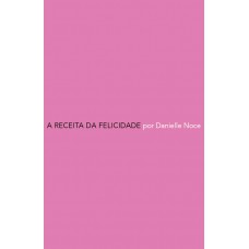 A receita da felicidade
