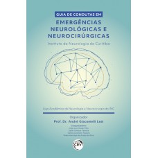 Guia de condutas em emergências neurológicas e neurocirúrgicas – instituto de neurologia de Curitiba