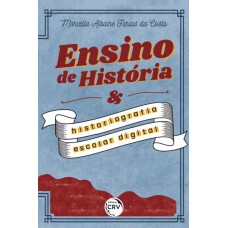 Ensino de história e historiografia escolar digital Ensino de história e historiografia escolar digital