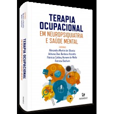 Terapia ocupacional em neuropsiquiatria e saúde mental Terapia ocupacional em neuropsiquiatria e saúde mental