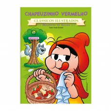 Turma da Mônica - Clássicos Ilustrados - Chapeuzinho Vermelho