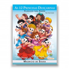Turma da Mônica - Clássicos para Sempre - As 12 Princesas Dançarinas