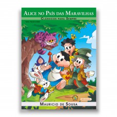 Turma da Mônica - Clássicos para Sempre - Alice no País das Maravilhas