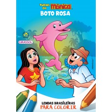 Turma da Mônica - Lendas Brasileiras para Colorir - Boto Rosa Turma da Mônica - Lendas Brasileiras para Colorir - Boto Rosa