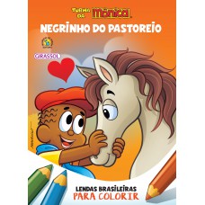 Turma da Mônica - Lendas Brasileiras para Colorir - Negrinho do Pastoreio Turma da Mônica - Lendas Brasileiras para Colorir - Negrinho do Pastoreio