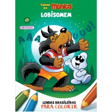 Turma da Mônica - Lendas Brasileiras para Colorir - Lobisomem Turma da Mônica - Lendas Brasileiras para Colorir - Lobisomem