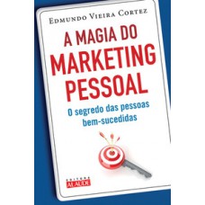 A magia do marketing pessoal