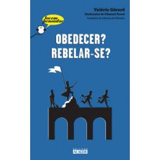 Obedecer? rebelar-se?