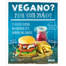 Vegano? por que não? Vegano? por que não?