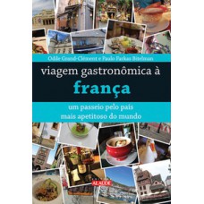 Viagem gastronômica à França Viagem gastronômica à França
