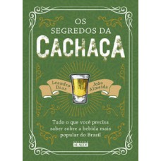 Os segredos da cachaça