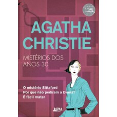 Agatha Christie - Mistérios dos anos 30 Agatha Christie - Mistérios dos anos 30