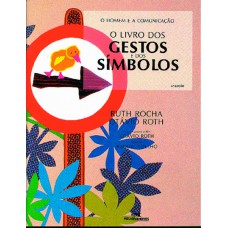 O Livro dos Gestos e dos Símbolos O Livro dos Gestos e dos Símbolos