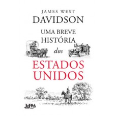Uma breve história dos Estados Unidos Uma breve história dos Estados Unidos