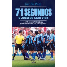 71 segundos – o jogo de uma vida