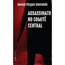 Assassinato no comitê central Assassinato no comitê central