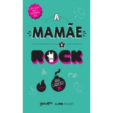 A mamãe é rock A mamãe é rock