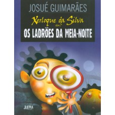 Xerloque da Silva: os ladrões da meia-noite Xerloque da Silva: os ladrões da meia-noite