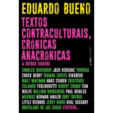 Textos contraculturais, crônicas anacrônicas & outras viagens Textos contraculturais, crônicas anacrônicas & outras viagens
