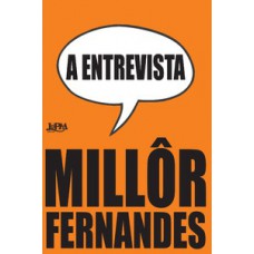 A entrevista: millor fernandes fala a revista oitenta