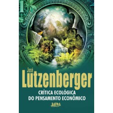 Crítica ecológica do pensamento econômico Crítica ecológica do pensamento econômico