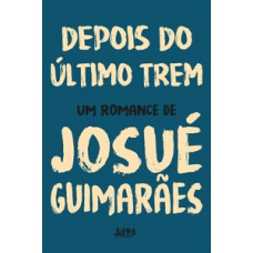 Depois do último trem Depois do último trem