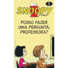 Snoopy 5 – posso fazer uma pergunta, professora? Snoopy 5 – posso fazer uma pergunta, professora?