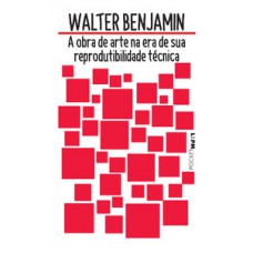 A obra de arte na era de sua reprodutibilidade técnica A obra de arte na era de sua reprodutibilidade técnica