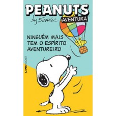 Peanuts: ninguém mais tem o espírito aventureiro Peanuts: ninguém mais tem o espírito aventureiro