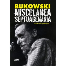 Miscelânea septuagenária: contos e poemas Miscelânea septuagenária: contos e poemas
