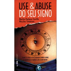 Use e abuse do seu signo Use e abuse do seu signo
