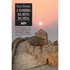 A sombra da rota da seda A sombra da rota da seda