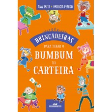 Brincadeiras para tirar o Bumbum da Carteira