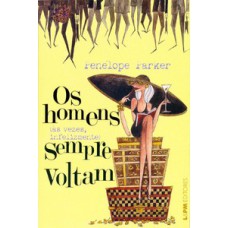 Os homens (às vezes, infelizmente) sempre voltam Os homens (às vezes, infelizmente) sempre voltam