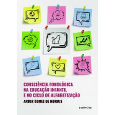 Consciência fonológica na educação infantil e no ciclo de alfabetização