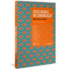 Vozes Negras em Comunicação Vozes Negras em Comunicação