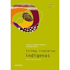 Trilhas literárias indígenas Trilhas literárias indígenas